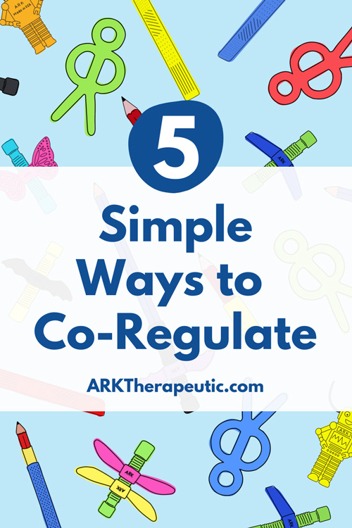 5 Simple Ways to Co-Regulate 5 Simple Ways to Co-Regulate