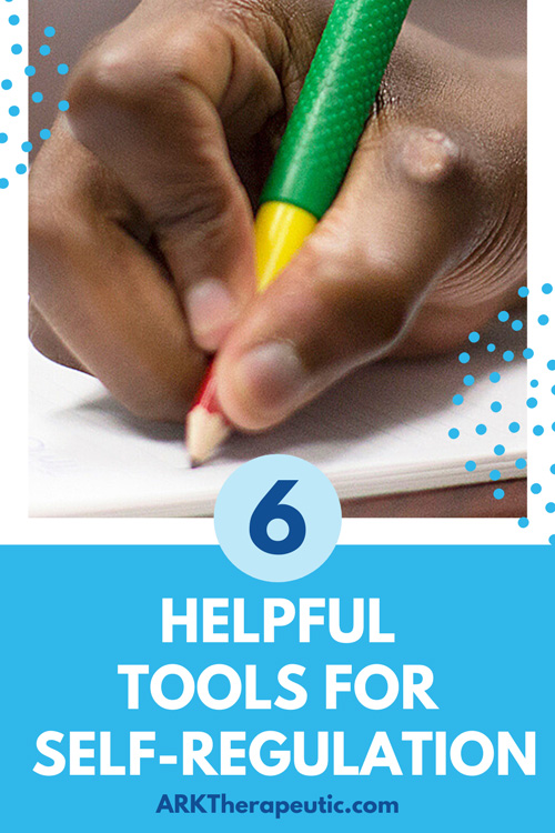 6 Helpful Tools for Self-Regulation 6 Helpful Tools for Self-Regulation