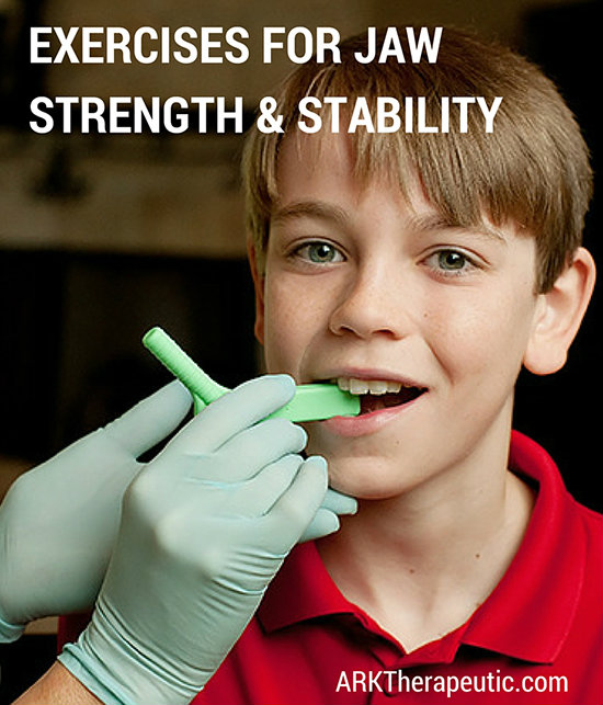 Improving Jaw Strength & Stability Improving Jaw Strength & Stability